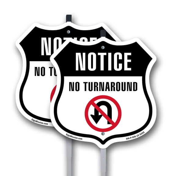 Notice No Turn Around (2 Pack) 12 inch X 12 inch Shield Shaped Rust-Free Aluminum Metal Signs with Aluminum Mounting Stakes Weather Resistant Made in the USA