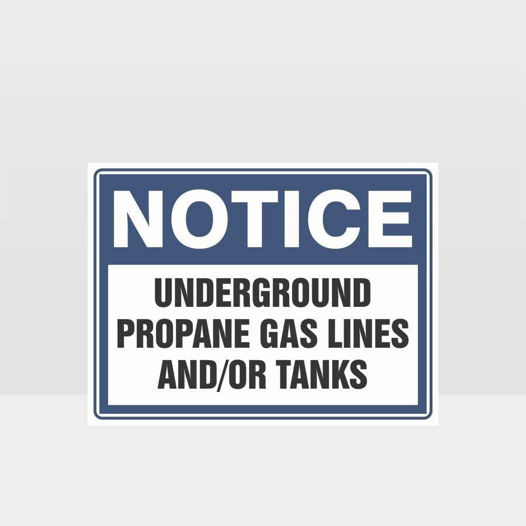 Notice Underground Propane Gas Line And/Or Tanks Sign Metal Tin Sign ...