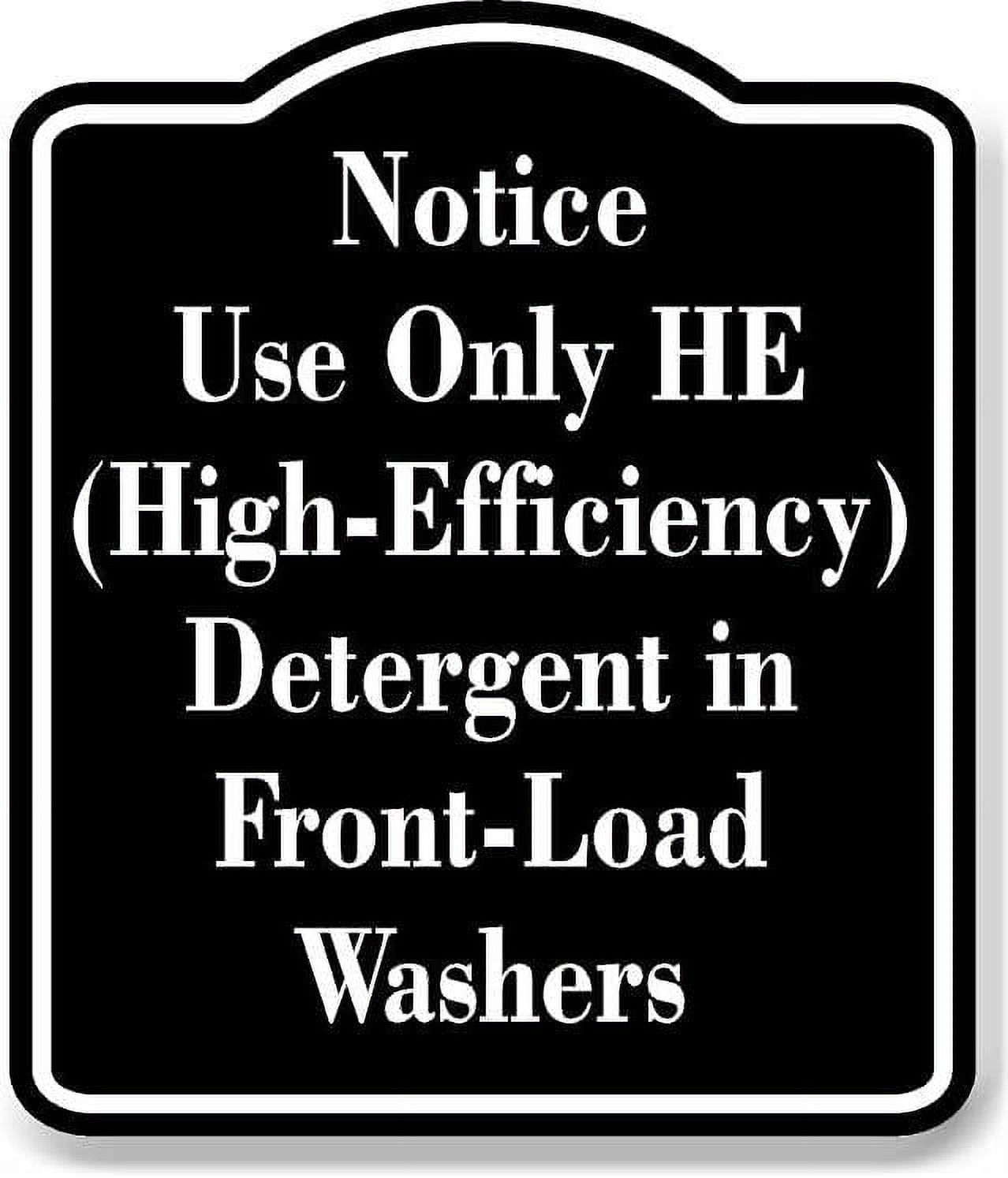 Notice Use Only HE HighEfficiency Laundromat BLACK Aluminum Composite