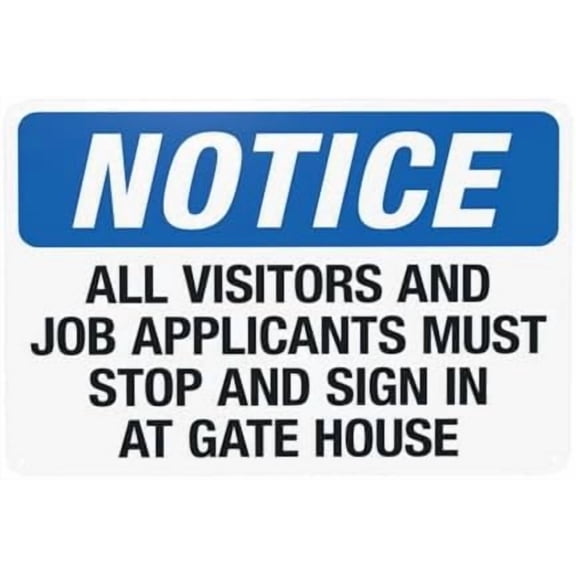 Notice All Visitors And Job Applicants Must Stop And Sign In At Gate House Warning Sign, Visitor Security Metal Signs for Home Business Street Wall Safety Caution Custom Decor 12 x 8 Inch