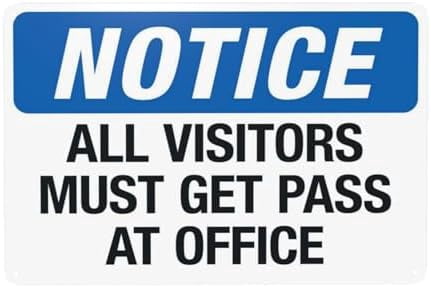 Pass Notice Notice All Visitors Must Get a Pass at Office Warning Sign, Visitor ...
