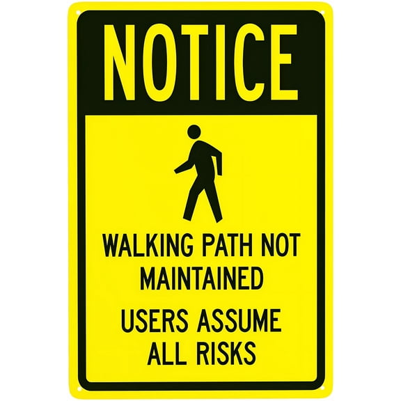 Notice Walking Path Not Maintained Users Assume All Risks with Graphic - 8"x12" Hiking Trail Security Metal Sign, Trail Safety Decor for Home Business Street Wall