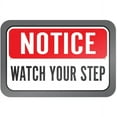 thumbnail image 1 of Notice Watch Your Step Sign, 1 of 1