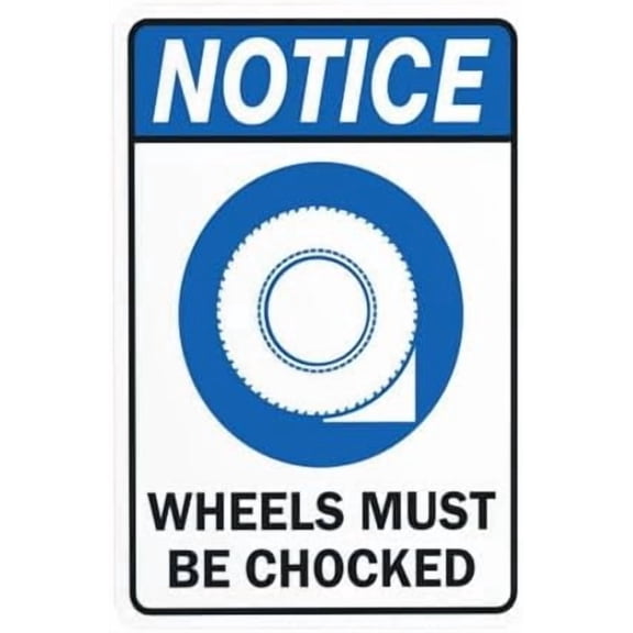 Notice Wheels Must Be Chocked Warning Sign, Truck Metal Signs for Business Home Outdoor Indoor Road Yard Garage Street Wall Caution Custom Decor 8 x 12 Inch