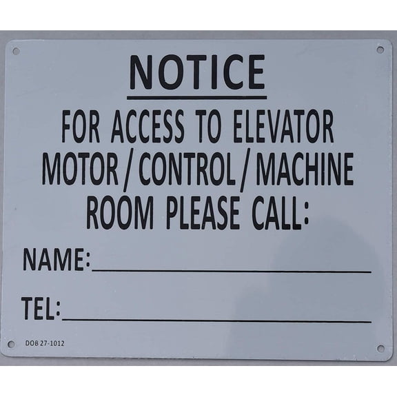 Notice for Access to Elevator Motor/Control/Machine Room Please Call .Sign (Aluminium Reflective, White 7X8.5)
