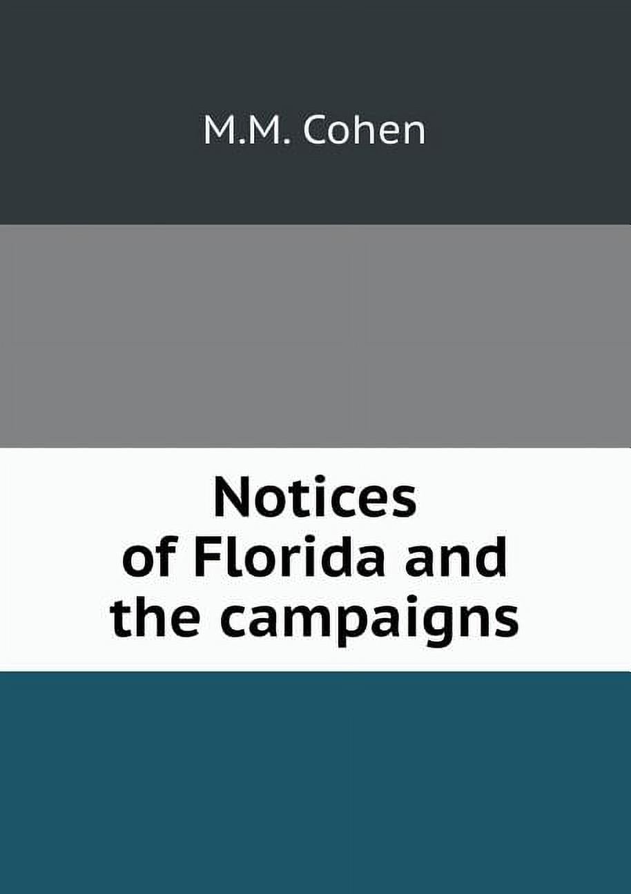Notices of Florida and the campaigns (Paperback)