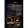 thumbnail image 1 of Noticia De La Verdadera Medicina Y Vindicada De Las Calumnias Del Vulgo... (Paperback), 1 of 1