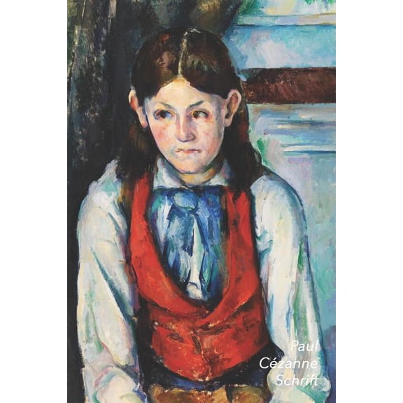 Notitieboeken En Schriften: Paul Czanne Schrift : Jongen in Rood Vest Trendy & Hip Notitieboek Ideaal Voor School, Studie, Recepten of Wachtwoorden (Series #20) (Paperback)