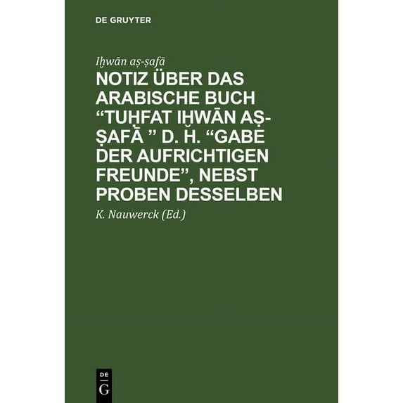 Notiz über das arabische Buch "Tuḥfat iḫwān aṣ-ṣafā " d. h. "Gabe der aufrichtigen Fre, (Hardcover)