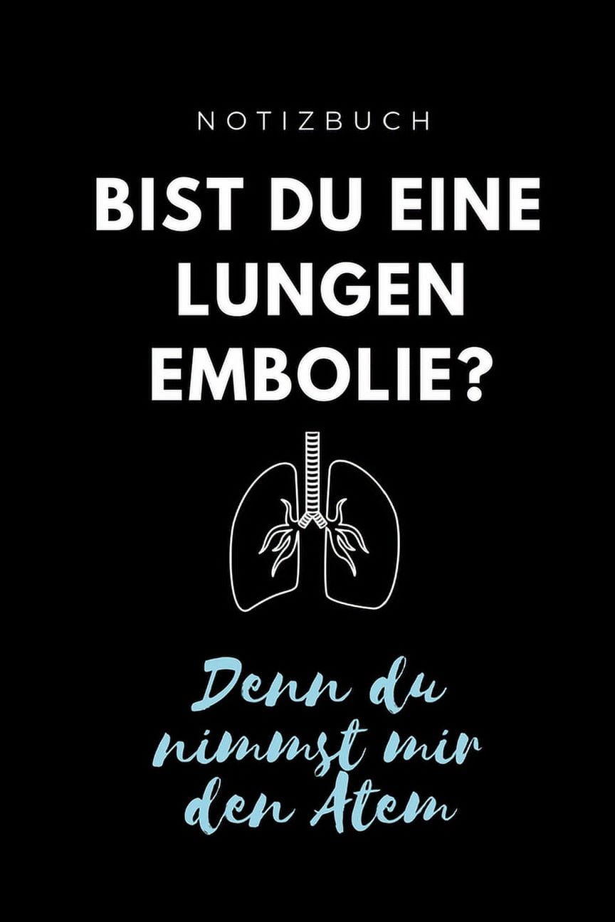 Notizbuch Bist du eine Lungen Embolie? Denn du nimmst mir den Atem A5