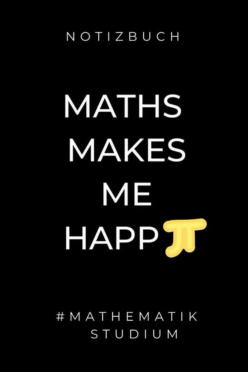 Notizbuch Maths Makes Me Happ mathematik Studium A5 TAGEBUCH