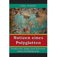 thumbnail image 1 of Notizen eines Polyglotten: Praktische Tipps zum Erlernen einer Fremdsprache, (Paperback), 1 of 1