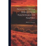 Notizia Della Biblioteca Nazionale Di Napoli Hardcover