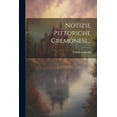 thumbnail image 1 of Notizie Pittoriche Cremonesi... (Paperback), 1 of 1