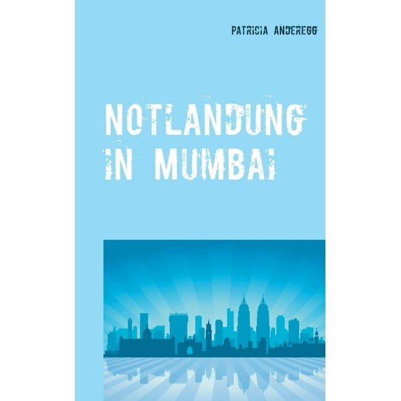 Notlandung in Mumbai, (Paperback)