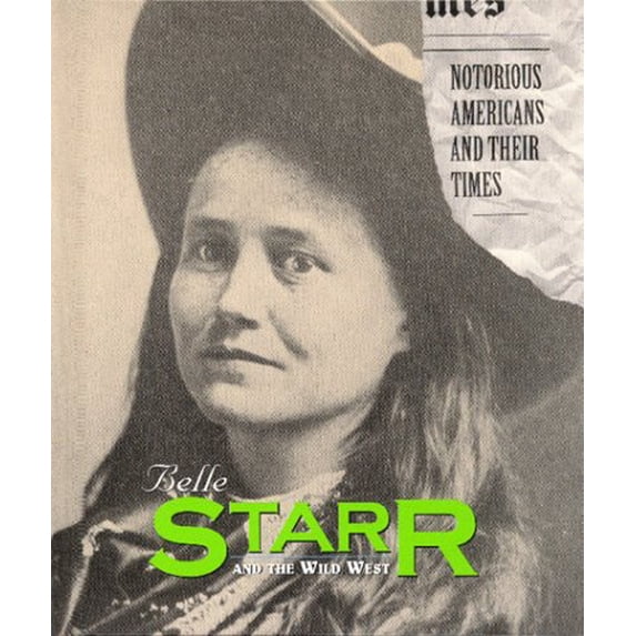 Pre-Owned Notorious Americans - Belle Starr (Hardcover) 1567112234 9781567112238