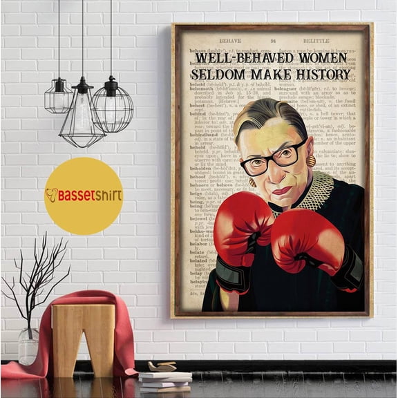 Notorious RBG well behaved women seldom make history poster 11 x 17 Inch Poster