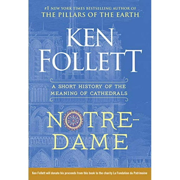 Pre-Owned Notre-Dame: A Short History of the Meaning of Cathedrals (Hardcover) 198488025X 9781984880253