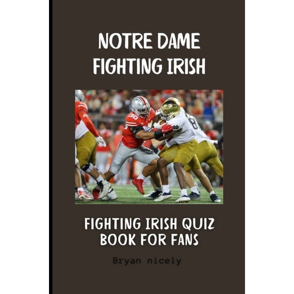 Notre Dame Fighting Irish: Fighting Irish quiz book for fans, (Paperback)