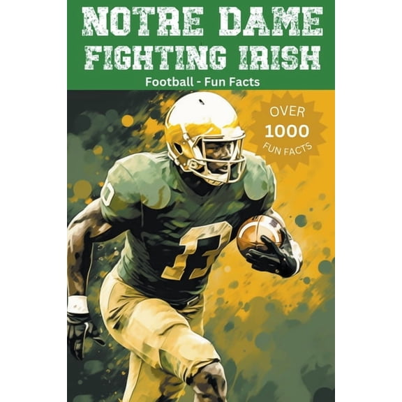 Notre Dame Fighting Irish Football Fun Facts, (Paperback)