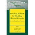 thumbnail image 1 of Notre Dame Quantitative Methodology Statistical Methods for Modeling Human Dynamics: An Interdisciplinary Dialogue, (Hardcover), 1 of 1