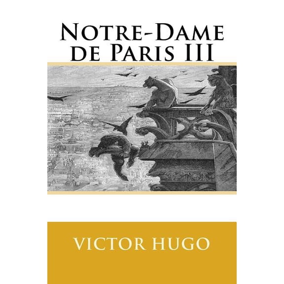 Notre-Dame de Paris III (Paperback)