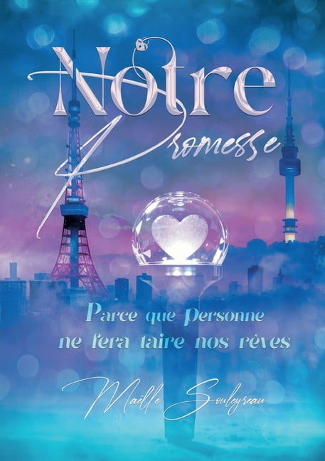 Notre promesse: Parce que personne ne fera taire nos rÃªves, (Paperback)