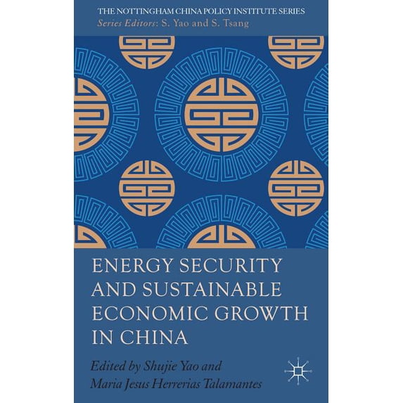 Nottingham China Policy Institute Energy Security and Sustainable Economic Growth in China, (Hardcover)
