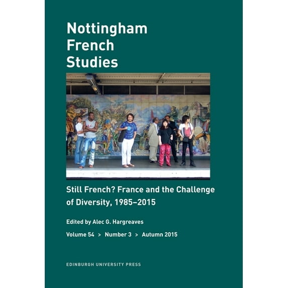 Nottingham French Studies Special Issues Still French? France and the Challenge of Diversity, 1985-2015: Nottingham French Studies Volume 54, Number 3, (Paperback)