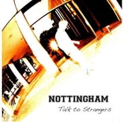 Nottingham - Talk to Strangers - Music & Performance - CD