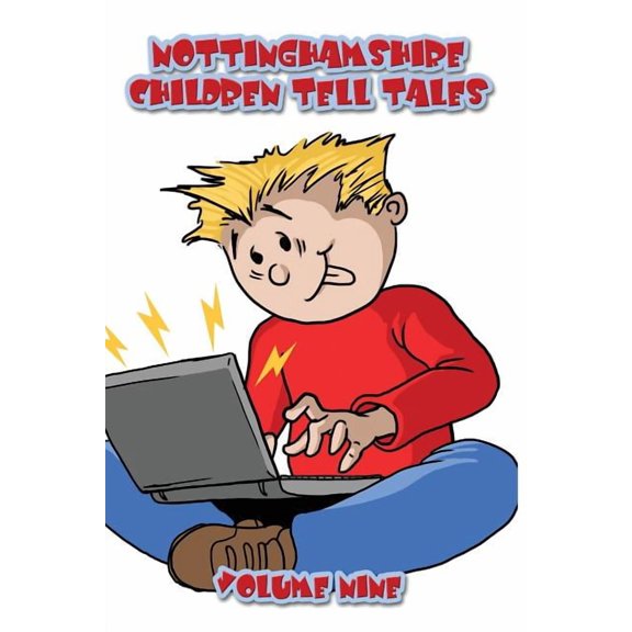 Nottinghamshire Children Tell Tales: Volume Nine (Paperback)
