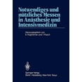 thumbnail image 1 of Notwendiges Und Nützliches Messen in Anästhesie Und Intensivmedizin: 2. Internationales Erlanger Anästhesie-Symposion 24, (Paperback), 1 of 1