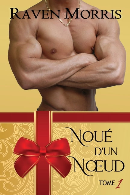 NouÃ© d'Un Noeud NouÃ© d'un Noeud, Tome Un, Book 1, (Paperback)