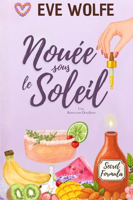 Nouée sous le Soleil: Une Romance Omégaverse Cosy, (Paperback)