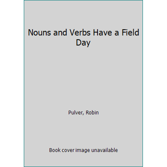 Pre-Owned Nouns and Verbs Have a Field Day (Paperback) 0439023971 9780439023979