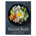 thumbnail image 1 of Nourish Bowls : Simple and Nutritious Balanced Meals in a Bowl (Hardcover), 1 of 1