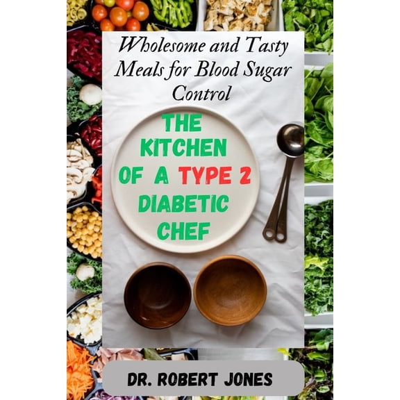 Nourish & Flourish: The Kitchen of a type 2 Diabetic Chef : Wholesome and Tasty Meals for Blood Sugar Control (Paperback)