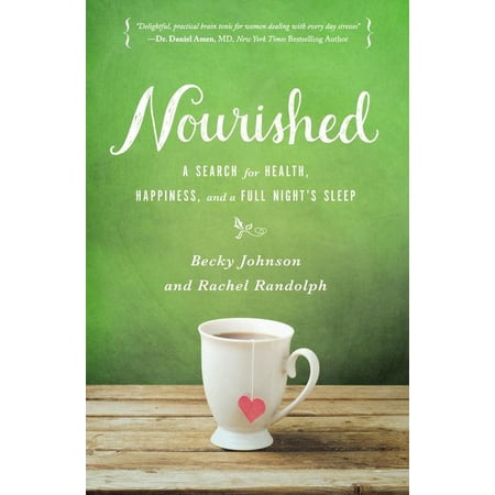 Nourished: A Search for Health, Happiness, and a Full Night's Sleep, (Paperback)