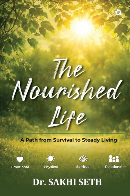 The Nourished Life: A Path from Survival to Steady Living, (Paperback)
