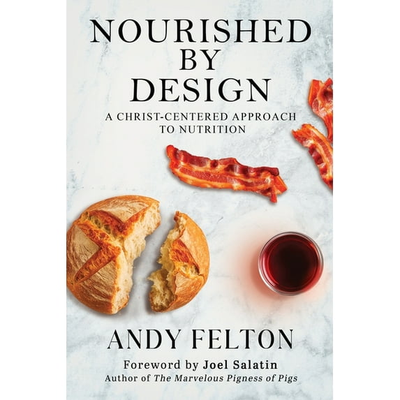 Nourished by Design: A Christ-Centered Approach to Nutrition, (Paperback)