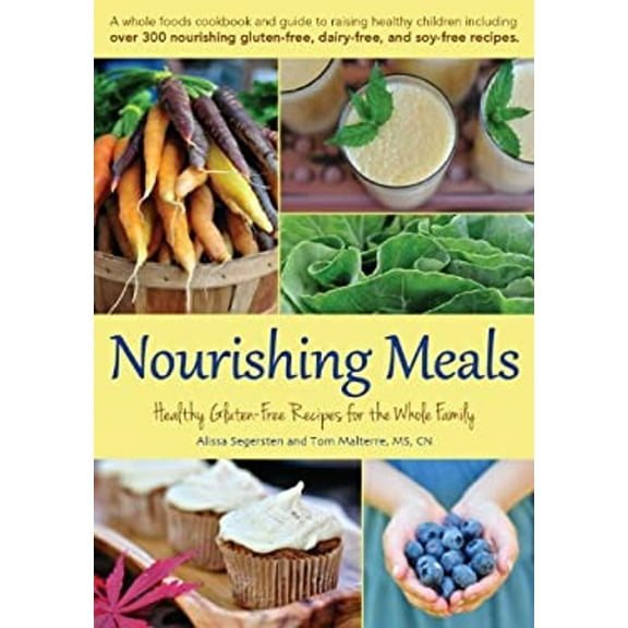 Pre-Owned Nourishing Meals: Healthy Gluten-Free Recipes for the Whole Family (Paperback) 0979885922 9780979885921