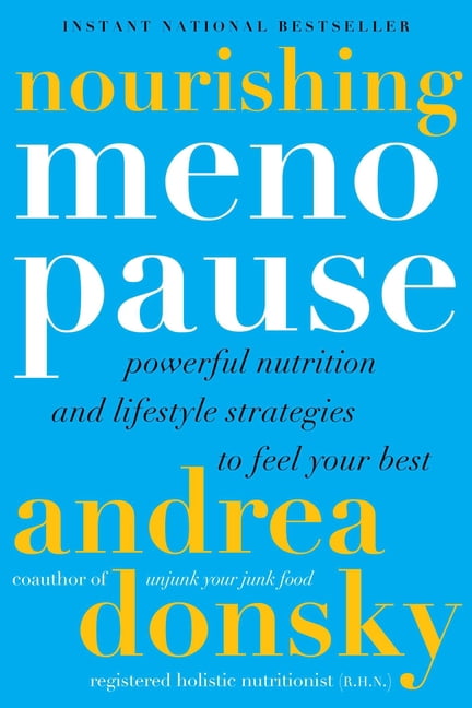 Nourishing Menopause: Powerful Nutrition and Lifestyle Strategies to Feel Your Best, (Paperback)