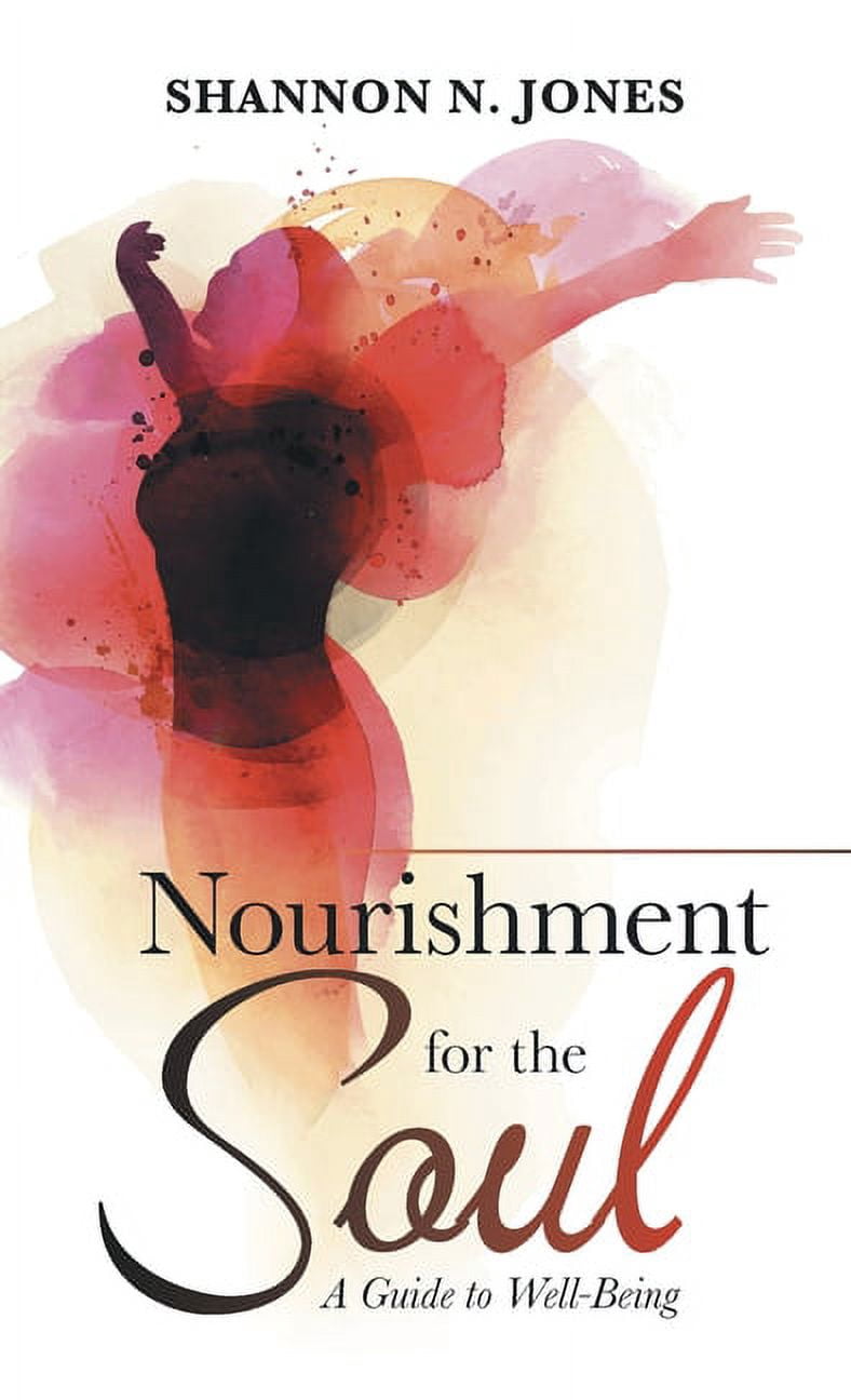 Nourishment for the Soul: A Guide to Well-Being (Hardcover)