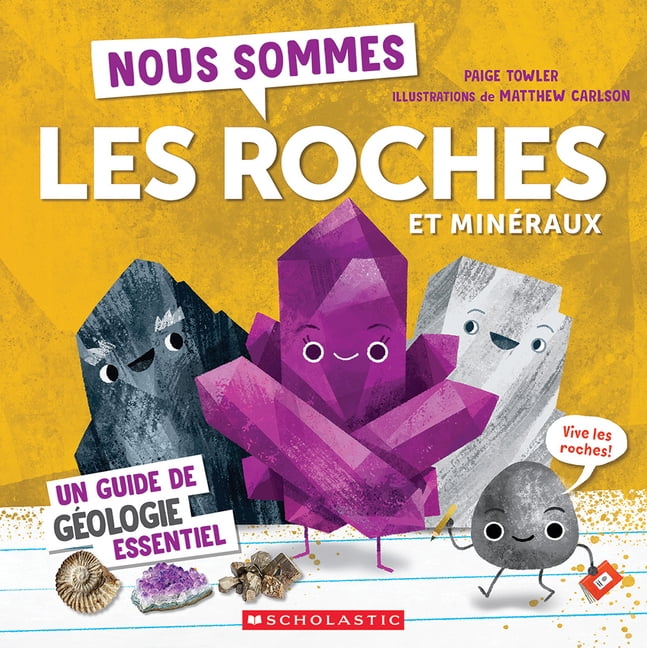 Nous Sommes Les Roches Et MinÃ©raux: Un Guide de GÃ©ologie Essentiel, (Paperback)