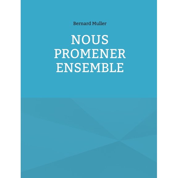 Nous promener ensemble, (Paperback)