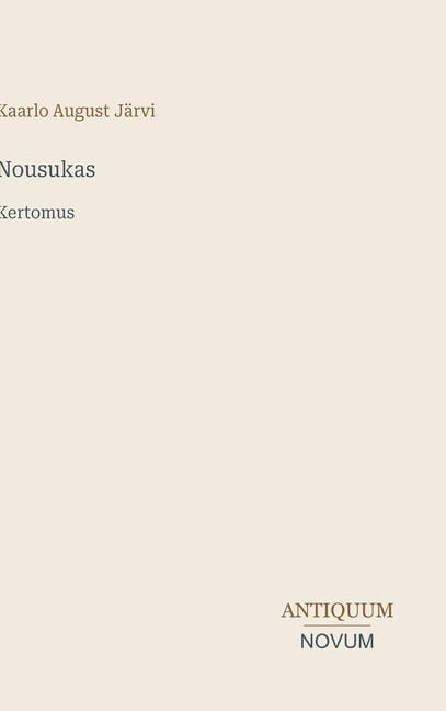 Nousukas: Kertomus, (Hardcover)