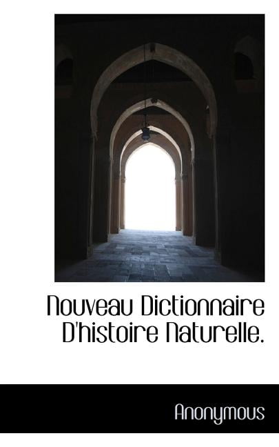 Nouveau Dictionnaire D'Histoire Naturelle. (Paperback)
