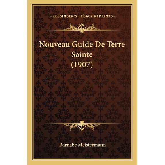 Nouveau Guide De Terre Sainte (1907) (Paperback)