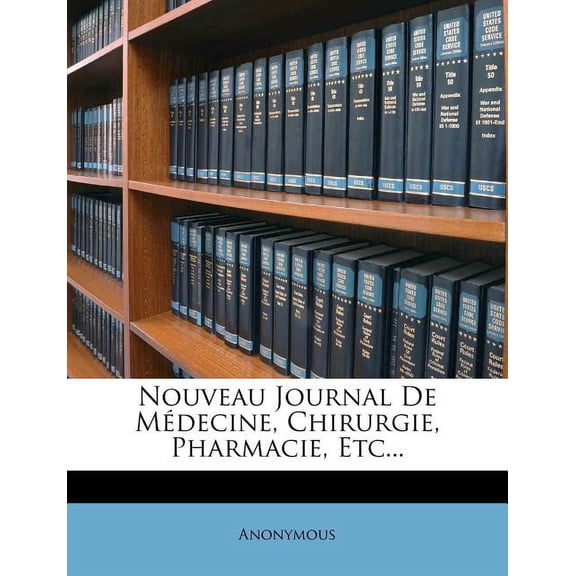 Nouveau Journal De Médecine, Chirurgie, Pharmacie, Etc... (Paperback)