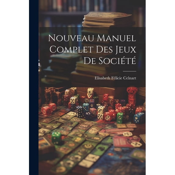 Nouveau Manuel Complet Des Jeux De Société (Paperback)